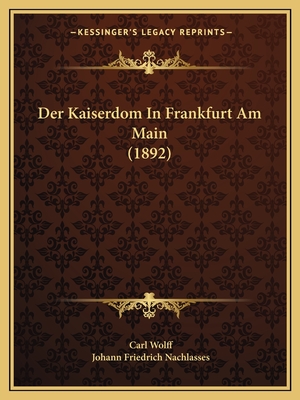 Der Kaiserdom In Frankfurt Am Main (1892)