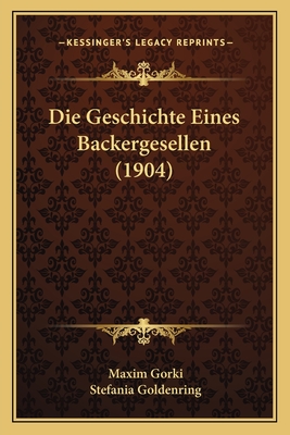 Die Geschichte Eines Backergesellen (1904)