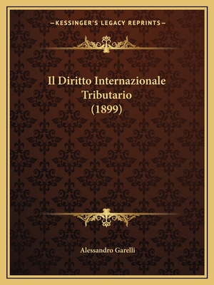 Il Diritto Internazionale Tributario (1899)