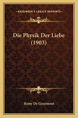 Die Physik Der Liebe (1903)