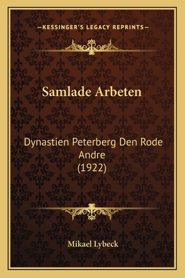 Samlade Arbeten: Dynastien Peterberg Den Rode Andre (1922)