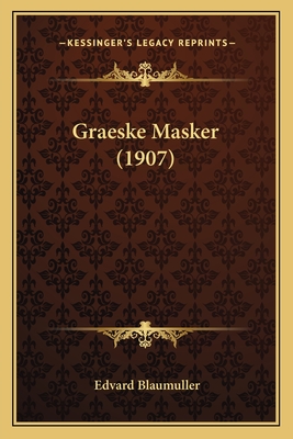 Graeske Masker (1907)