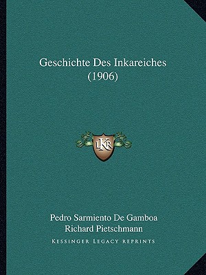 Geschichte Des Inkareiches (1906)