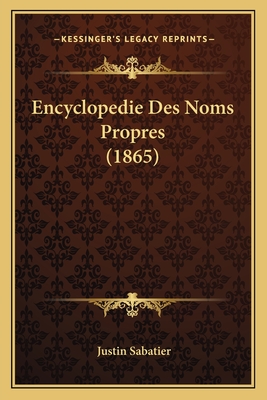 Encyclopedie Des Noms Propres (1865)