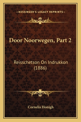 Door Noorwegen, Part 2: Reisschetson On Indrukkon (1886)
