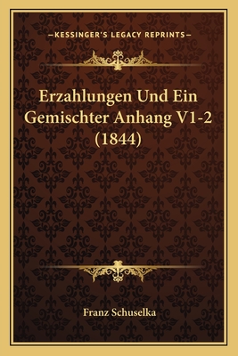 Erzahlungen Und Ein Gemischter Anhang V1-2 (1844)