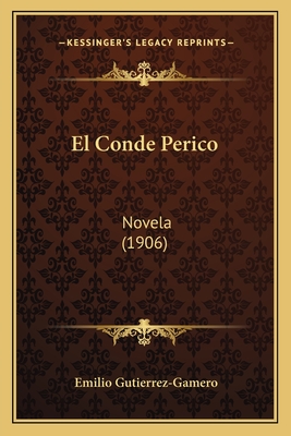 El Conde Perico: Novela (1906)