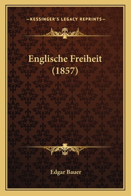Englische Freiheit (1857)