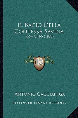 Il Bacio Della Contessa Savina: Romanzo (1883)