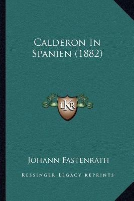 Calderon In Spanien (1882)