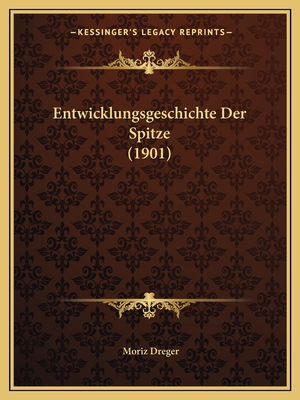 Entwicklungsgeschichte Der Spitze (1901)
