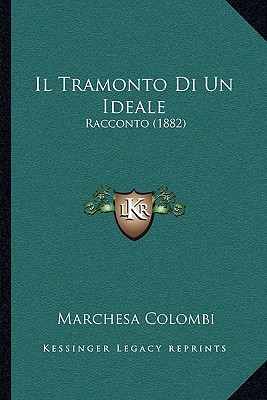 Il Tramonto Di Un Ideale: Racconto (1882)