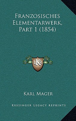 Franzosisches Elementarwerk, Part 1 (1854)