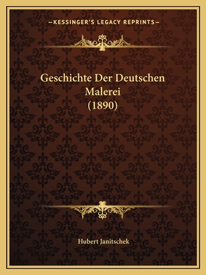 Geschichte Der Deutschen Malerei (1890)