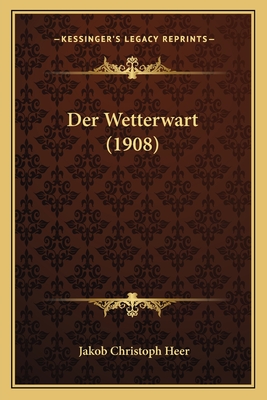 Der Wetterwart (1908)