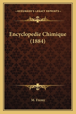 Encyclopedie Chimique (1884)