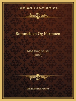Bommeloen Og Karmoen: Med Omgivelser (1888)