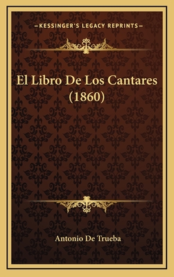 El Libro De Los Cantares (1860)