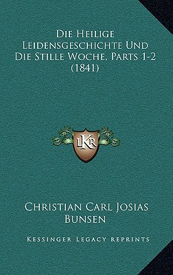 Die Heilige Leidensgeschichte Und Die Stille Woche, Parts 1-2 (1841)