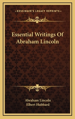 Essential Writings Of Abraham Lincoln