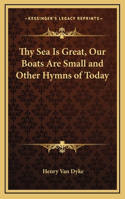 Thy Sea Is Great, Our Boats Are Small and Other Hymns of Today
