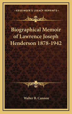 Biographical Memoir of Lawrence Joseph Henderson 1878-1942