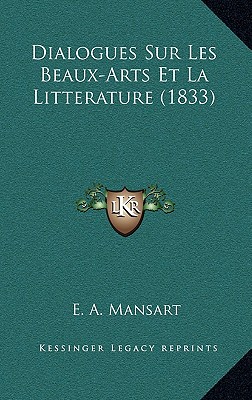 Dialogues Sur Les Beaux-Arts Et La Litterature (1833)