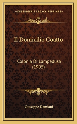 Il Domicilio Coatto: Colonia Di Lampedusa (1905)