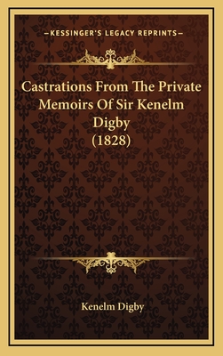 Castrations From The Private Memoirs Of Sir Kenelm Digby (1828)