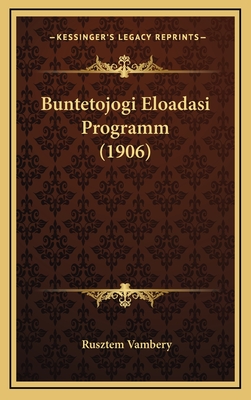 Buntetojogi Eloadasi Programm (1906)