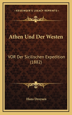Athen Und Der Westen: VOR Der Sicilischen Expedition (1882)
