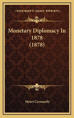 Monetary Diplomacy In 1878 (1878)