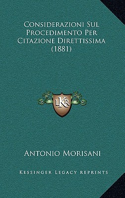 Considerazioni Sul Procedimento Per Citazione Direttissima (1881)