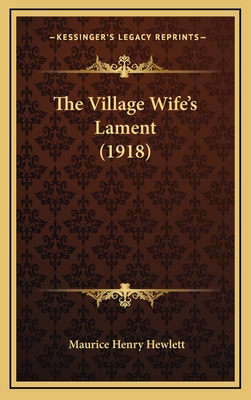 The Village Wife's Lament (1918)