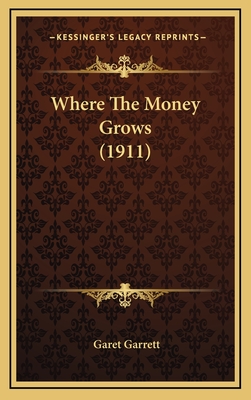 Where The Money Grows (1911)