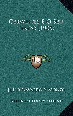 Cervantes E O Seu Tempo (1905)