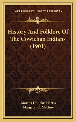 History And Folklore Of The Cowichan Indians (1901)