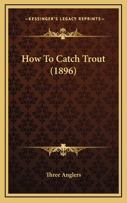 How To Catch Trout (1896)