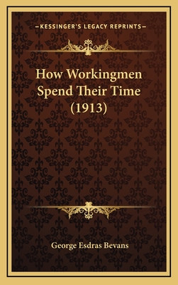 How Workingmen Spend Their Time (1913)