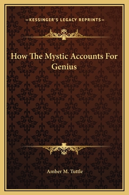 How The Mystic Accounts For Genius