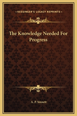 The Knowledge Needed For Progress