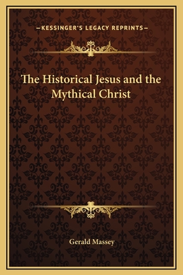 The Historical Jesus and the Mythical Christ