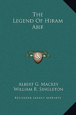The Legend Of Hiram Abif
