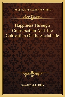 Happiness Through Conversation And The Cultivation Of The Social Life