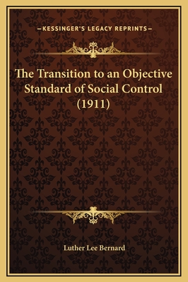 The Transition to an Objective Standard of Social Control (1911)