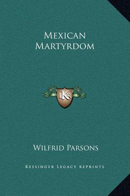 Mexican Martyrdom