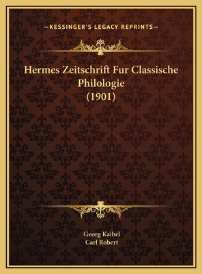 Hermes Zeitschrift Fur Classische Philologie (1901)