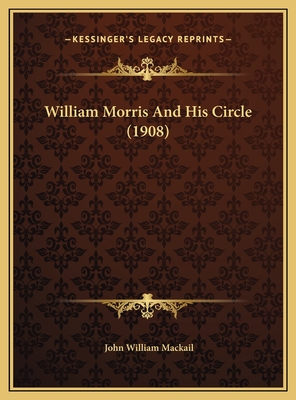 William Morris And His Circle (1908)