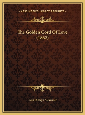 The Golden Cord Of Love (1862)