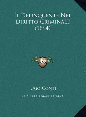 Il Delinquente Nel Diritto Criminale (1894)